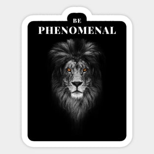 Be Phenomenal Sticker